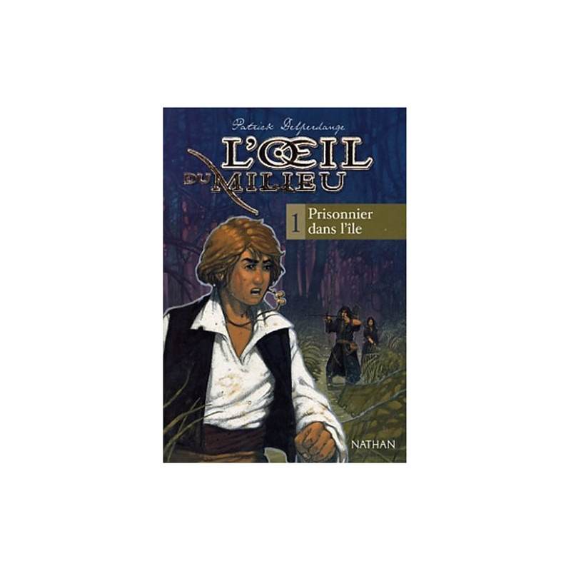 L'Oeil du milieu tome 1 : Prisonnier dans l'île