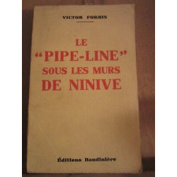 Le pipe line sous les murs de ninive