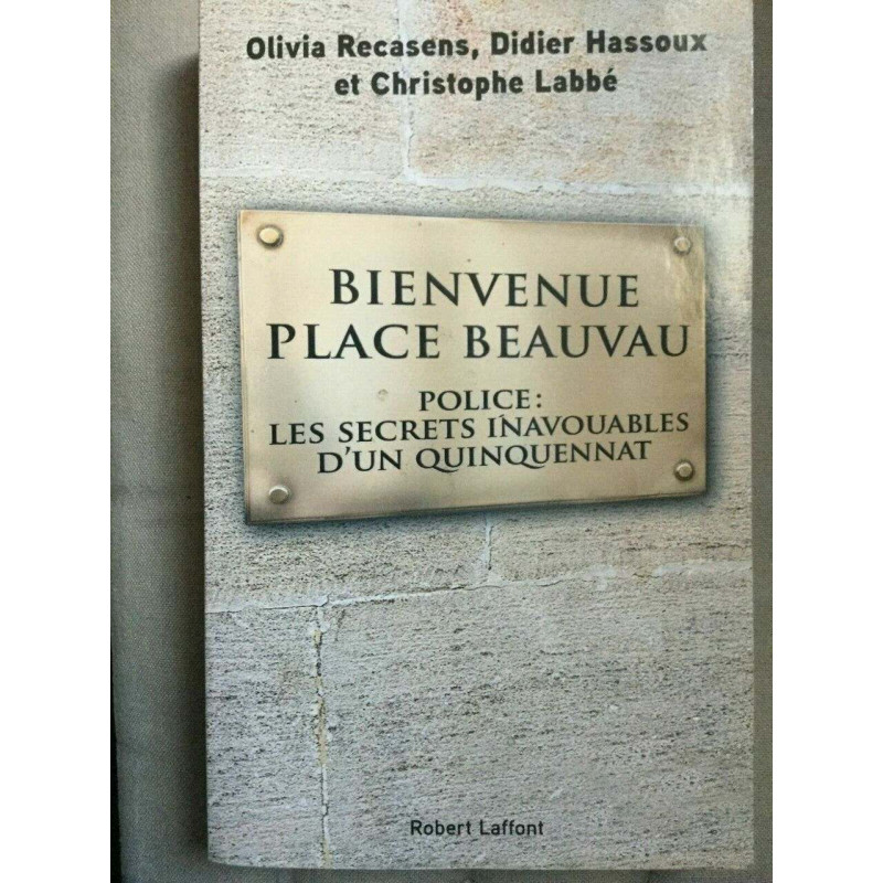 o recasens d hassoux c labbé Bienvenue place beauvau Robert laffont