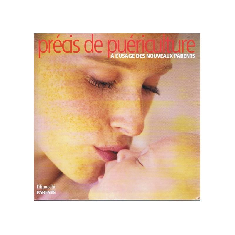 Précis de puériculture à l'usage des nouveaux parents