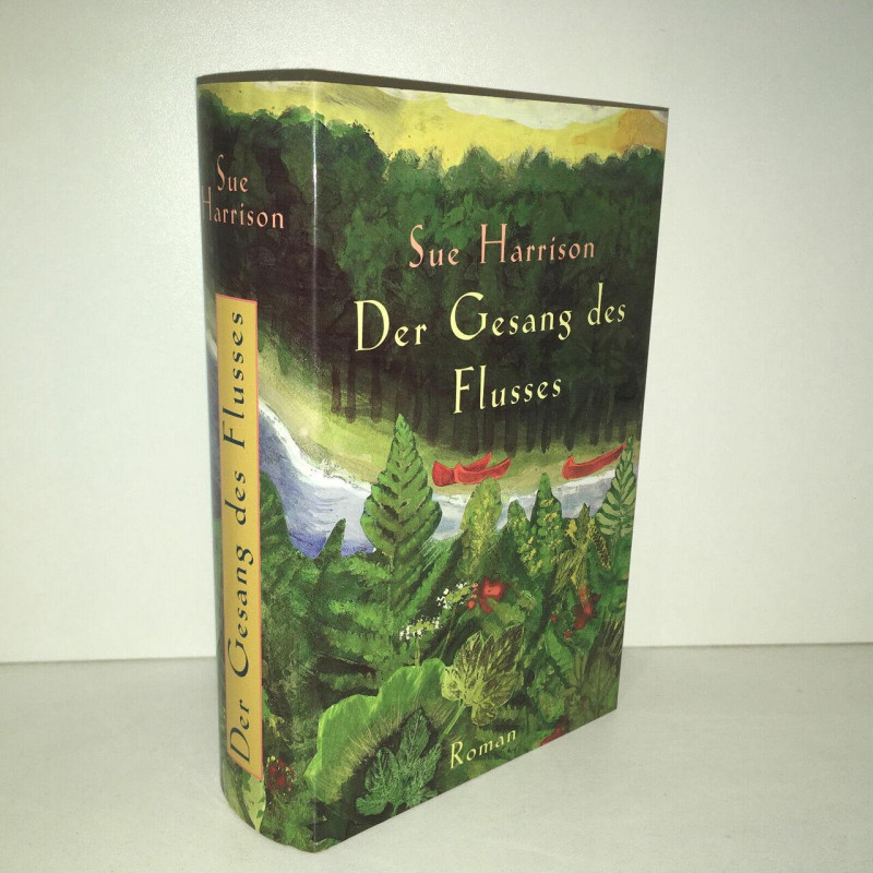 Sue Harrison DER GESANG DES FLUSSES Roman