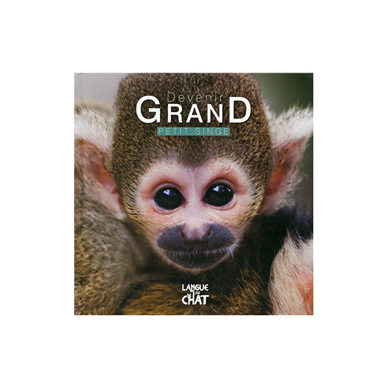 Devenir Grand - Petit Singe