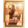 Strays Vin Diesel DVD