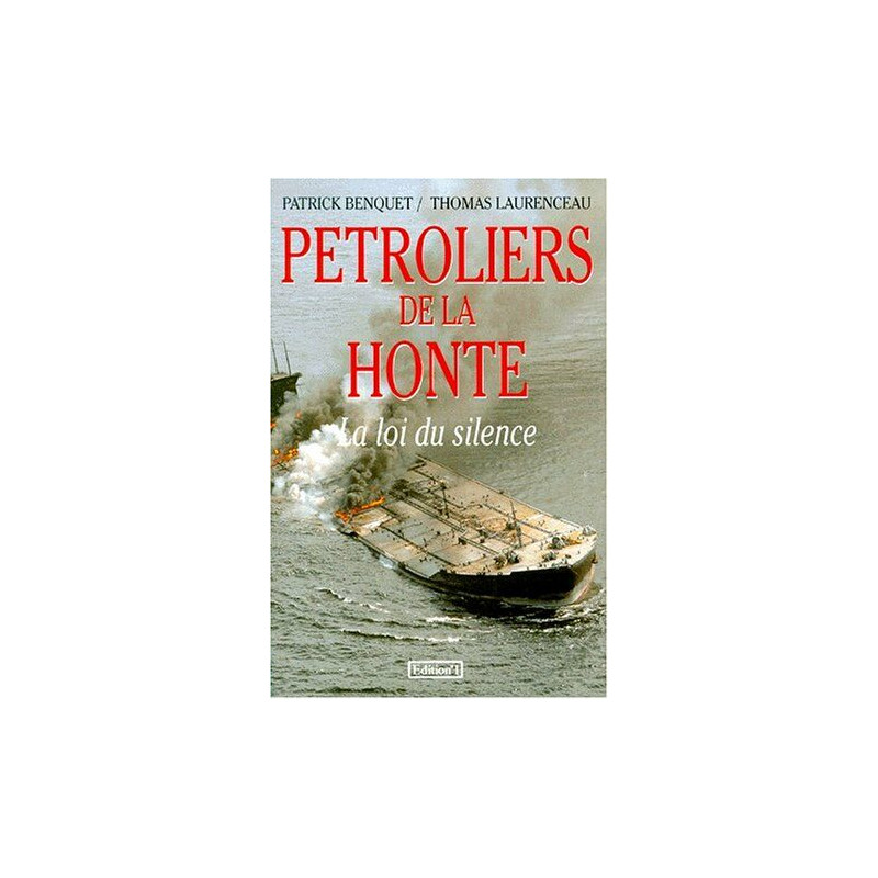 Pétroliers de la honte: La Loi du silence