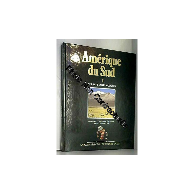 Amérique du Sud tome 1: Vénézuela Colombie Equateur Pérou Bolivie...