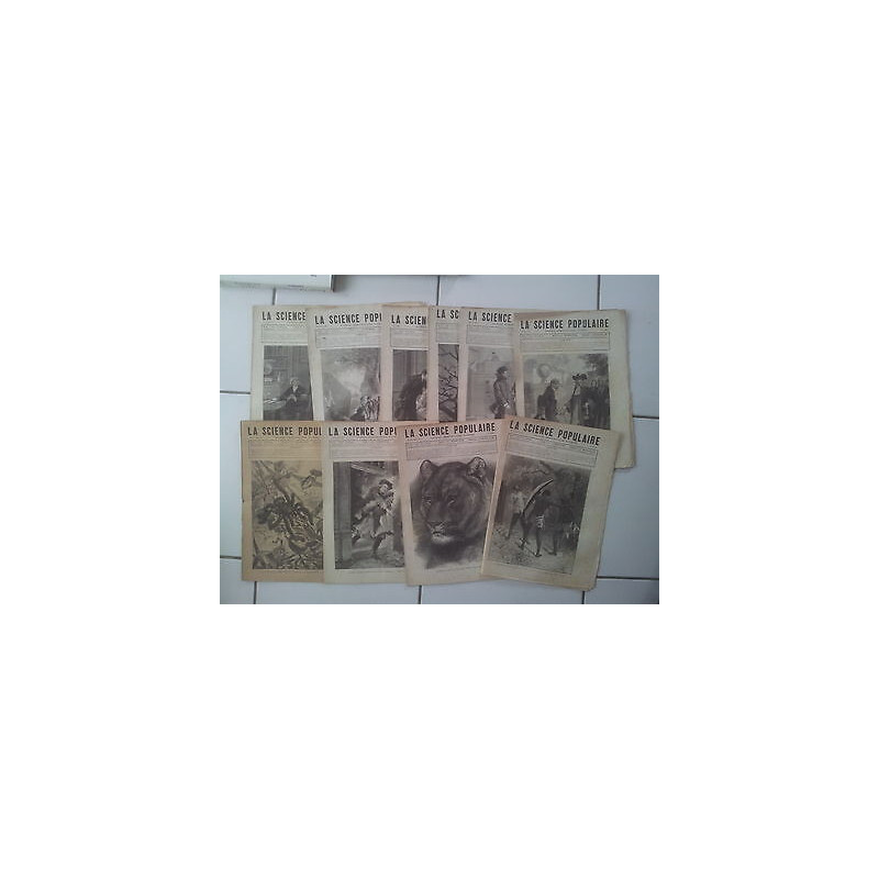 lot 10 numéros du journal LA SCIENCE POPULAIRE entre 74 et 84 1881