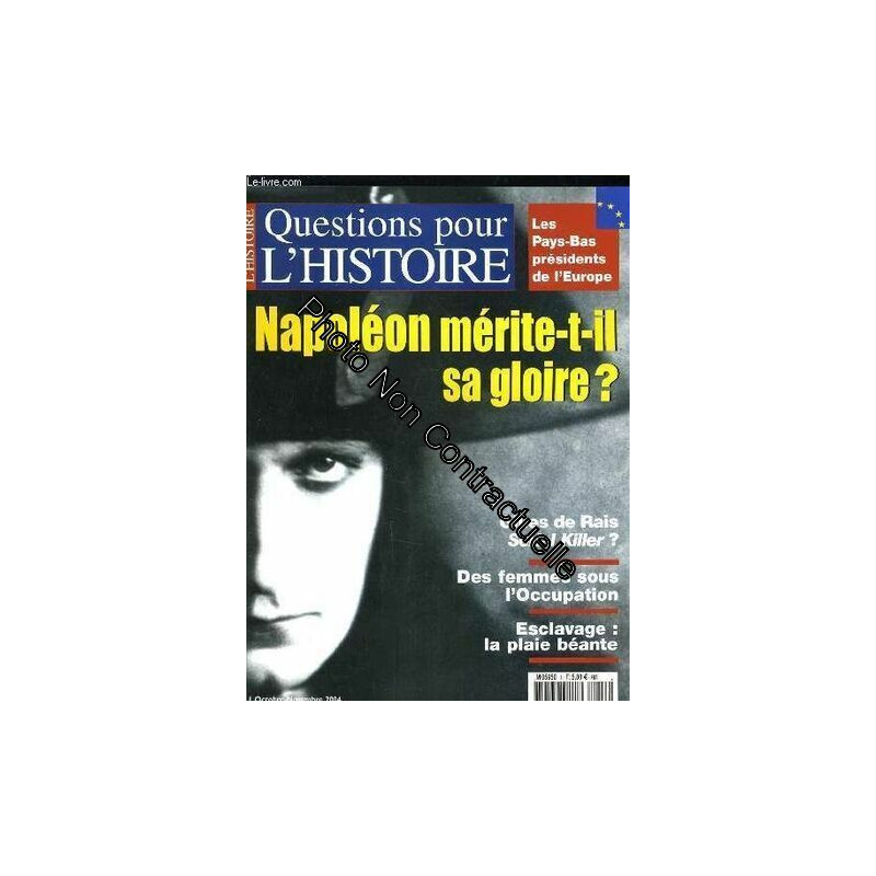 Question Pour L'histoire N° 1 - Napoleon Merite-T-Il Sa Gloire ? -...