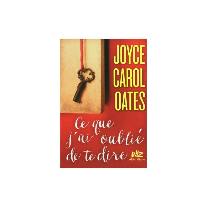 Ce que j'ai oublie de te dire