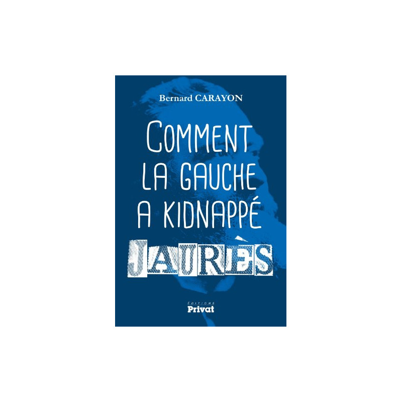 Comment la gauche a kidnappé Jaurès
