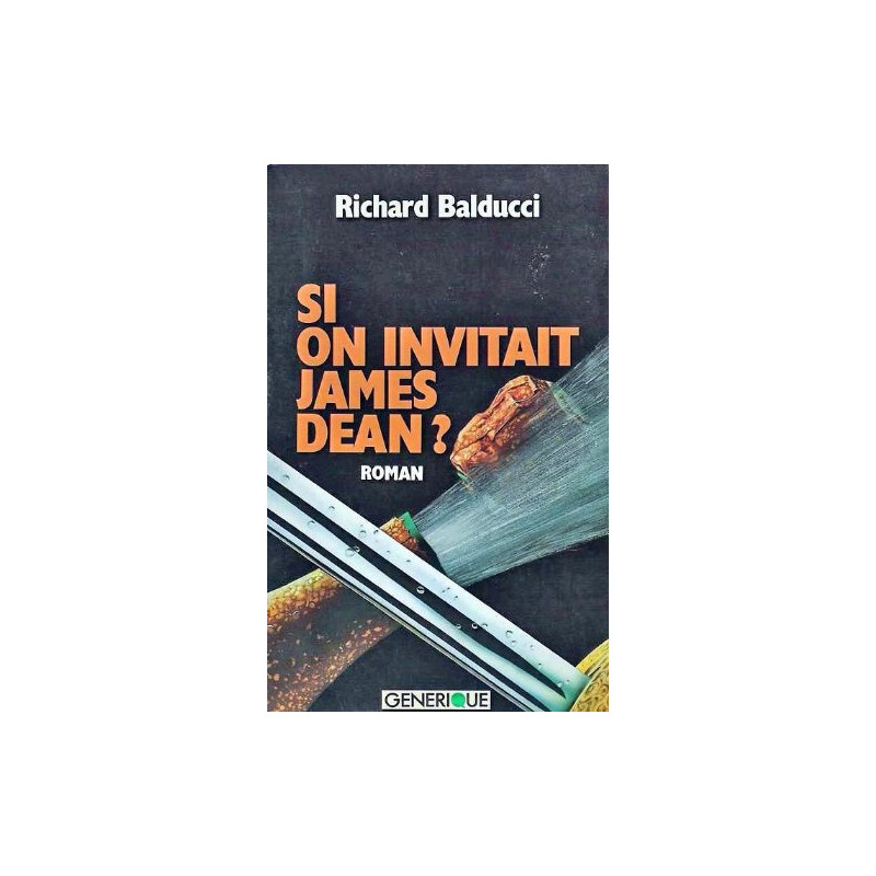 Si on invitait james dean ! : roman