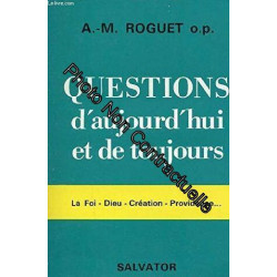 Questions d'aujourd'hui et de toujours