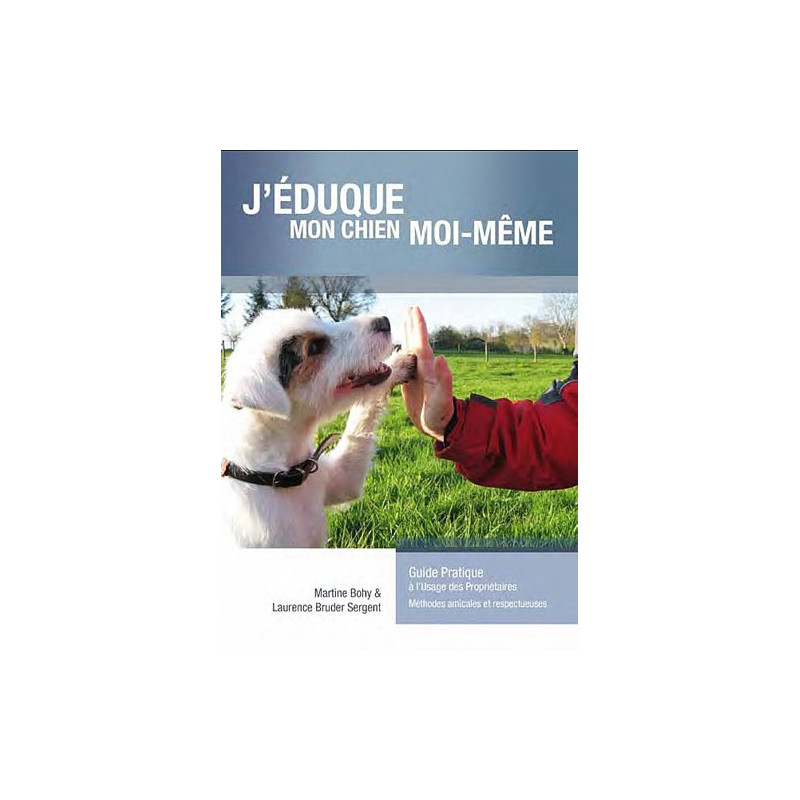 J'éduque mon chien moi même