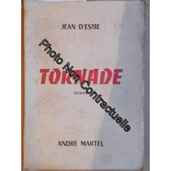 Tornade. Editions André Martel. 1953. Broché. 235 pages....