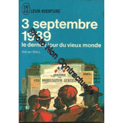 3 septembre 1939. le dernier jour du vieux monde