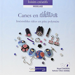 Canes en délire Irresistibles idées en pâte polymère