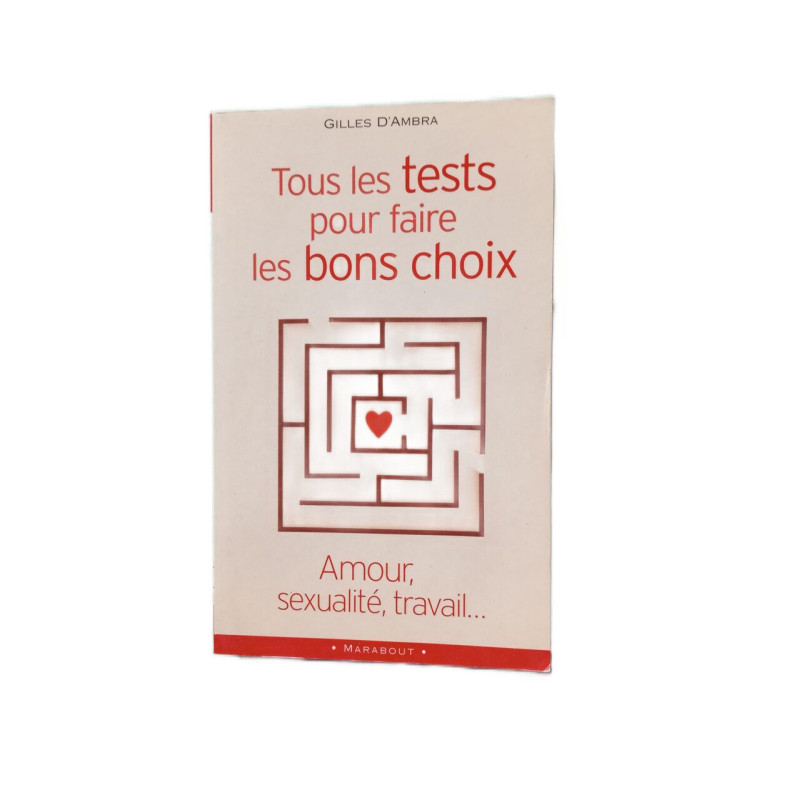 Tous les tests pour faire les bons choix