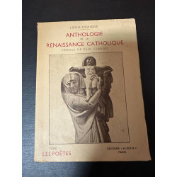 Anthologie de la renaissance catholique tome 1