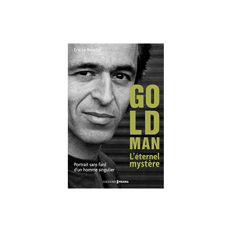 Goldman l'éternel mystère Goldman l'éternel mystère