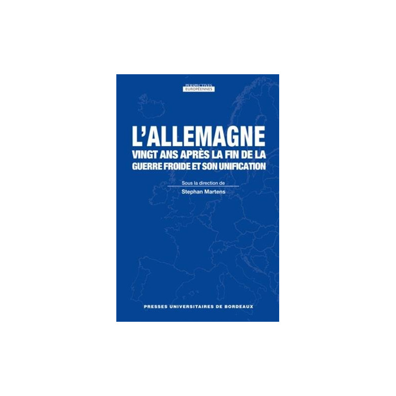 L'Allemagne vingt ans après la fin de la guerre froide et son...