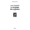 La stratégie des antilopes - Prix Médicis 2007