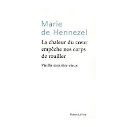 La chaleur du coeur empêche nos corps de rouiller - Vieillir sans...