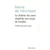 La chaleur du coeur empêche nos corps de rouiller - Vieillir sans...