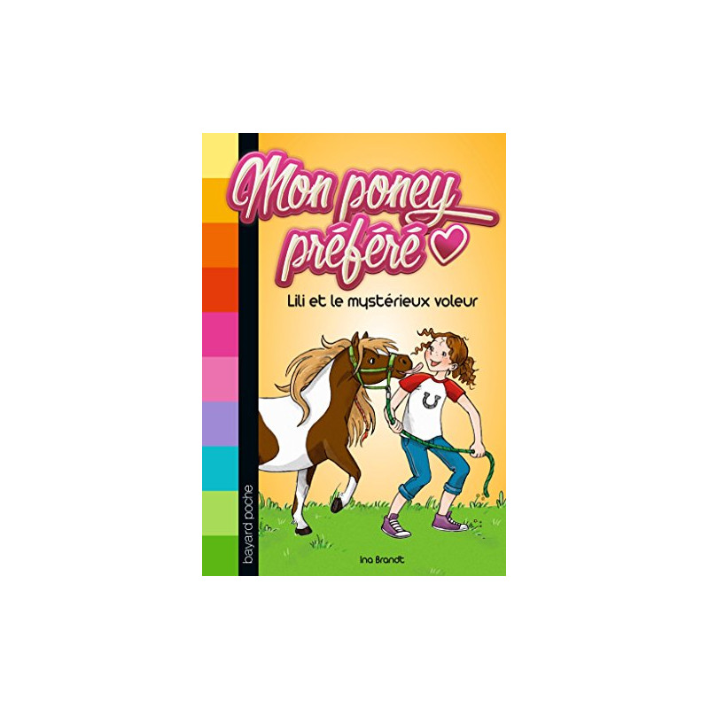 Mon poney préféré Tome 01: Lili et le mystérieux voleur