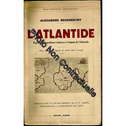 L Atlantide. Exposé des hypothèses relatives à l énigme de l Atlantide