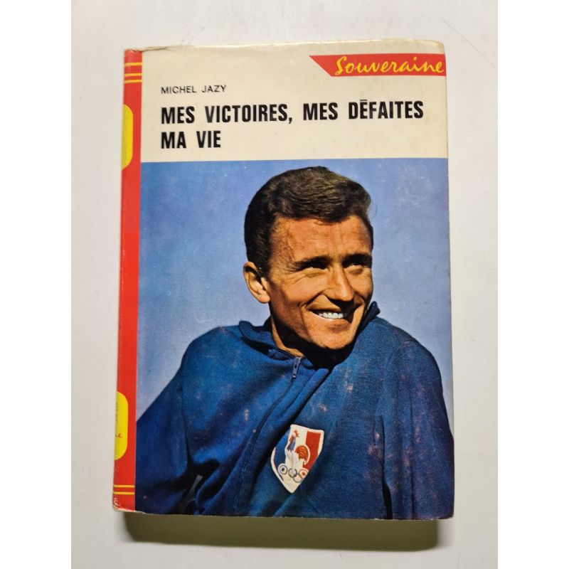 Mes victoires mes défaites Ma vie