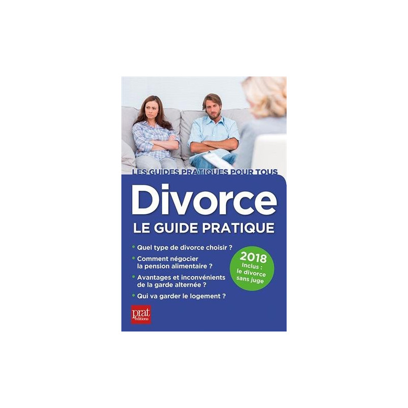 Divorce : Le guide pratique