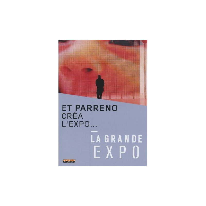 La grande expo : philippe parreno [FR Import]