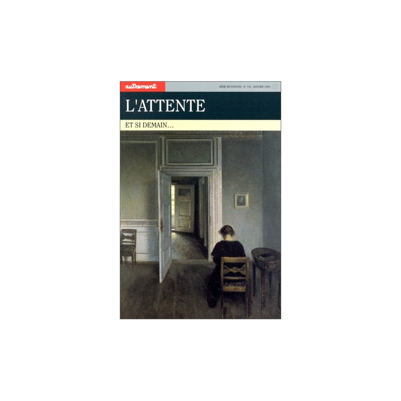 L'Attente. Et si demain