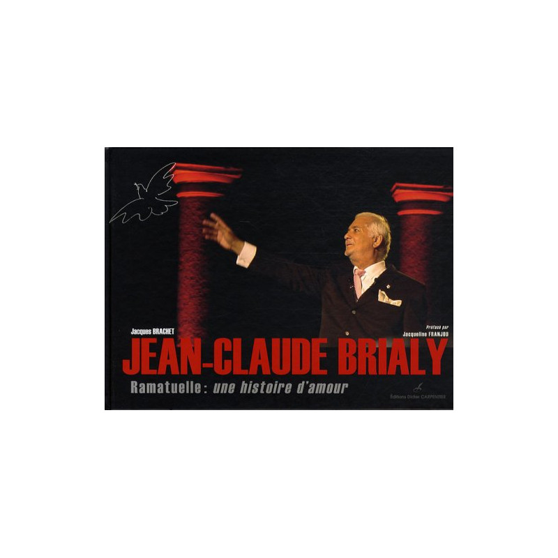 Jean-Claude Brialy : Ramatuelle : une histoire d'amour