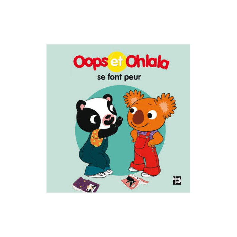 Oops et Ohlala se font peur