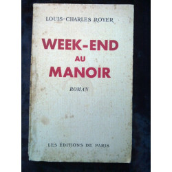louis charles royer week end au manoir Les