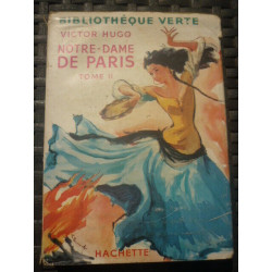 notre dame DE PARIS Tome II BIBLIOTHEQUE verte hachette