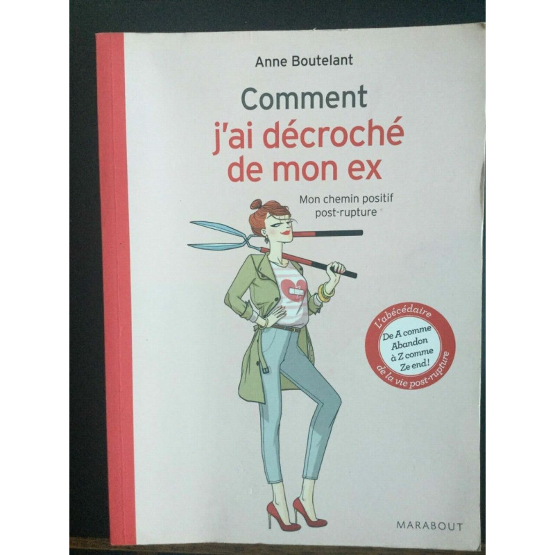 a boutelant Comment j'ai décroché de mon ex