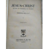 Jésus Christ Sa vie Sa doctrine son ouvre Tome I
