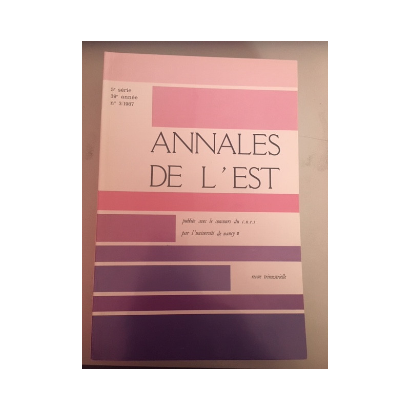 Annales de l'Est 5e série 39e année N°3 1987 Revue trimestrielle