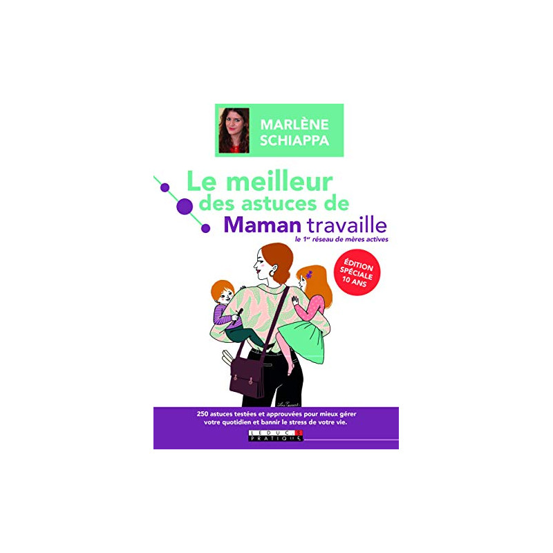 Le meilleur des astuces de Maman travaille