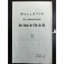 Bulletin de l'association des Amis de I'll de ré Numéro 49 Octobre...