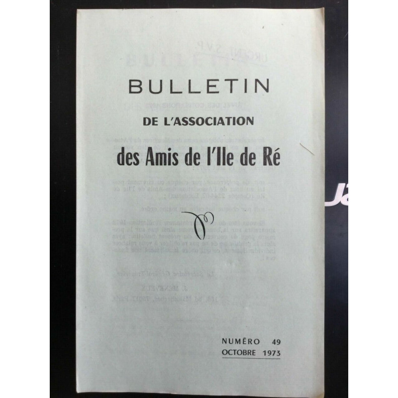 Bulletin de l'association des Amis de I'll de ré Numéro 49 Octobre...