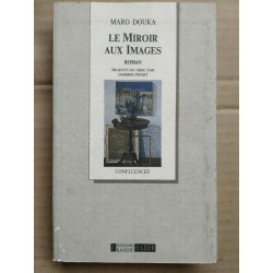 Maro Douka Le miroir aux images hatier