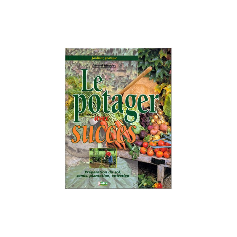 Le potager avec succès