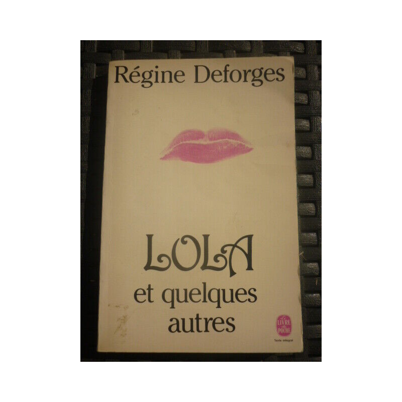Régine deforges LOLA et quelques autres