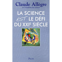 La science est le défi du XXIème siècle