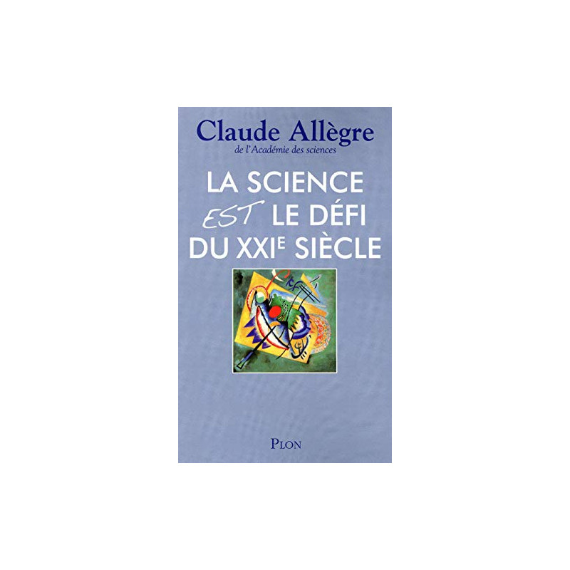 La science est le défi du XXIème siècle