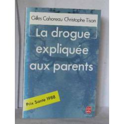 La drogue expliquee aux parents