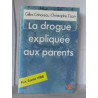 La drogue expliquee aux parents