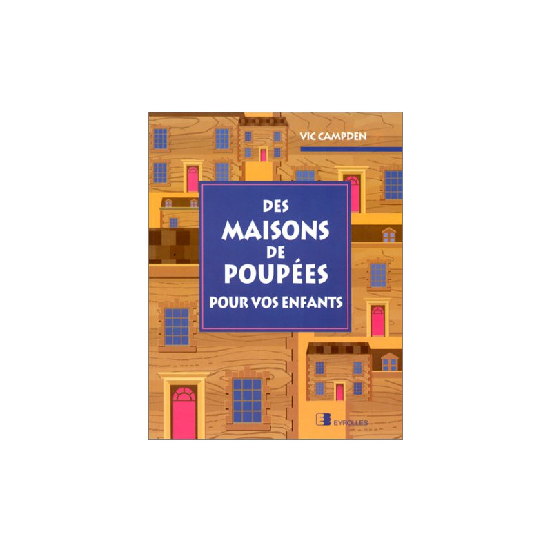 Des maisons de poupées pour vos enfants